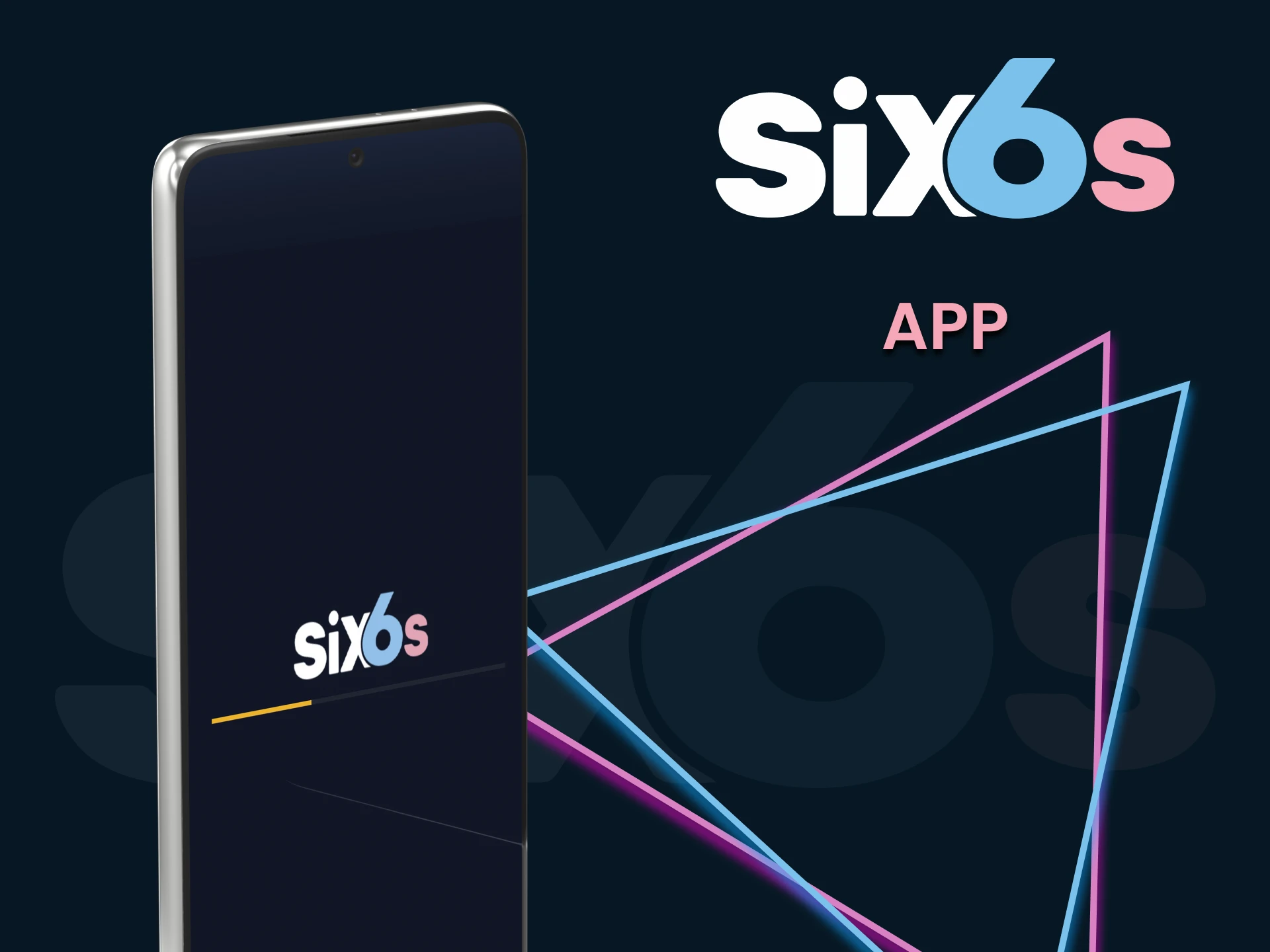 Use the Six6s app for betting and gaming.